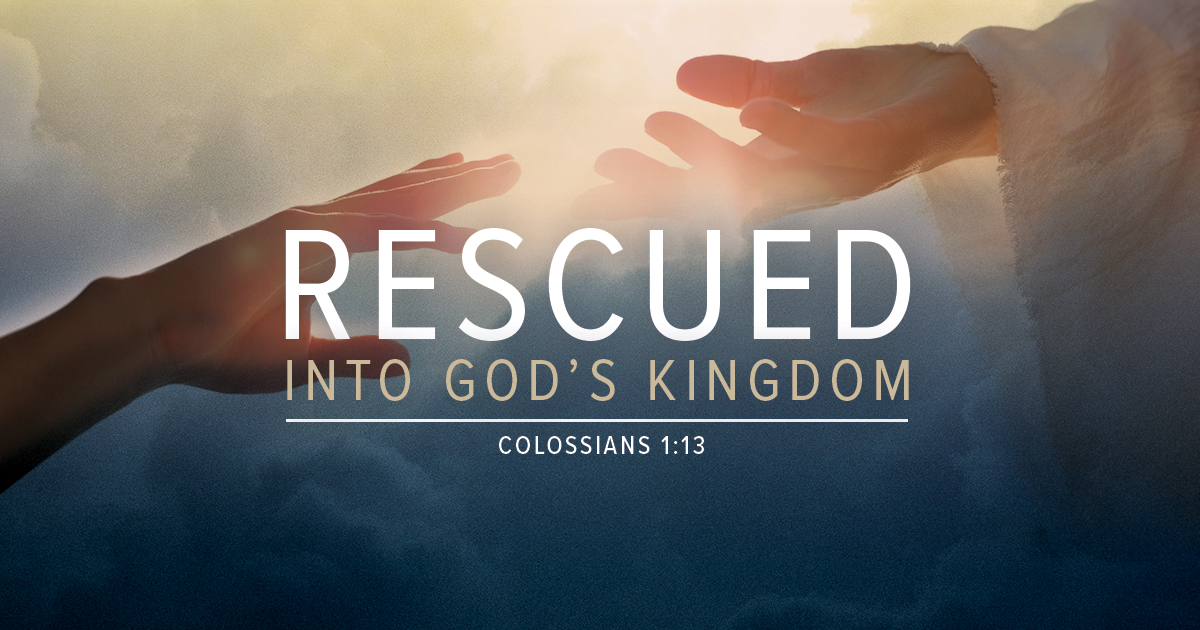 Two hands reach out to each other; text reads: Rescued into God's kingdom